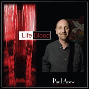 Life Blood Album by Paul Arow